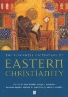 bokomslag The Blackwell Dictionary of Eastern Christianity