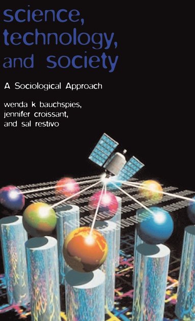 Wenda K. Bauchspies, Jennifer Croissant, Sal Restivo - Science, Technology, and Society, Inbunden