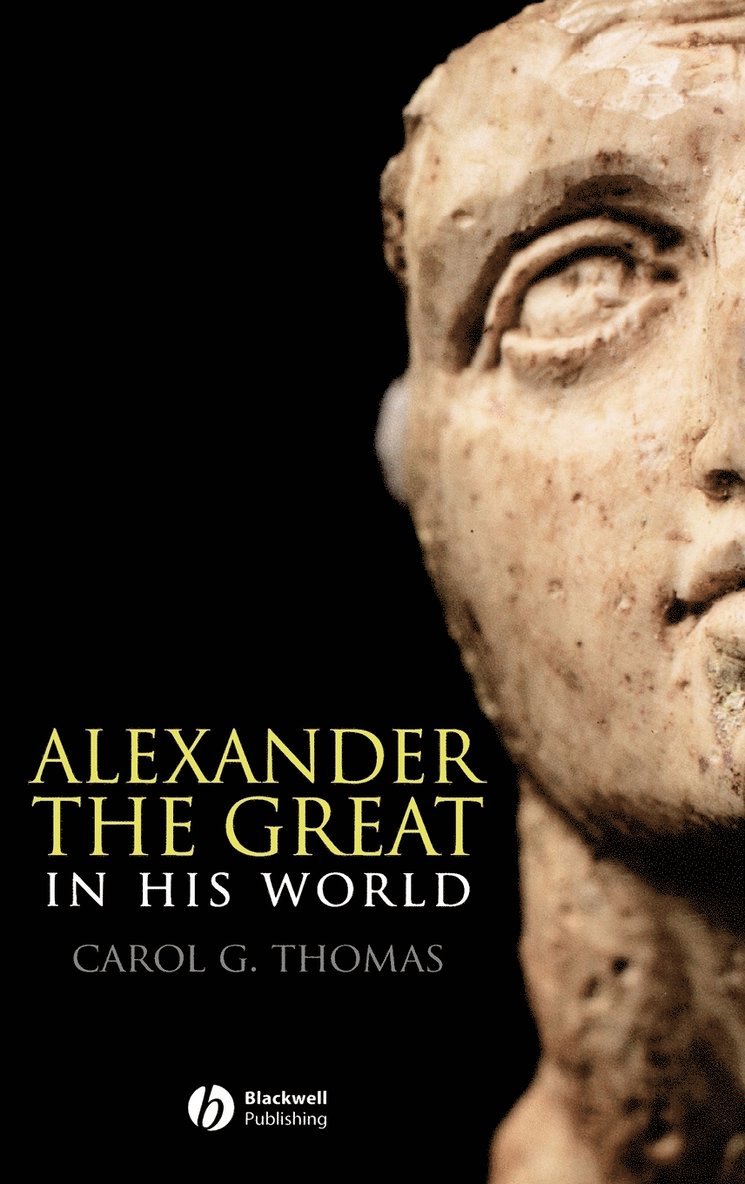 Alexander the Great in His World 1