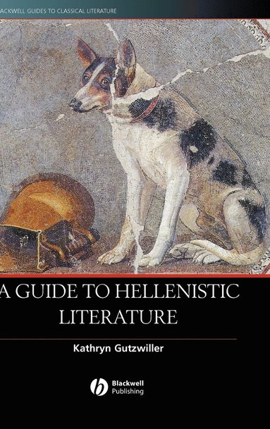Kathryn Gutzwiller - Guide to Hellenistic Literature, Inbunden