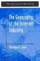 Matthew Zook - Geography of the Internet Industry, Häftad