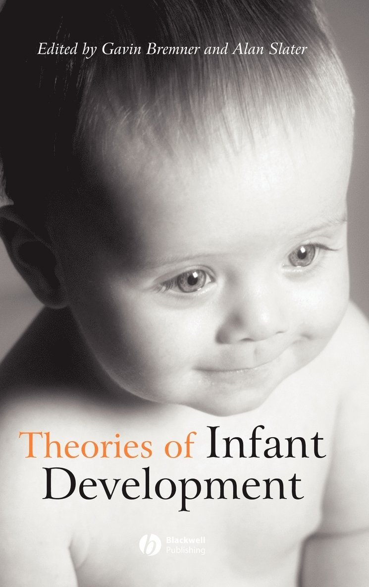 Bremner, Slater, J. Gavin Bremner, Alan Slater, J Gavin Bremner - Theories of Infant Development, Inbunden