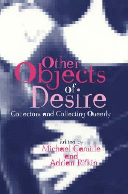 Michael Camille, Adrian Rifkin - Other Objects of Desire, Häftad