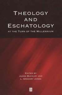 bokomslag Theology and Eschatology at the Turn of the Millennium