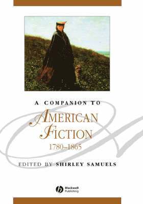 A Companion to American Fiction, 1780 - 1865 1