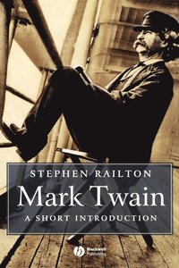 bokomslag Mark Twain: A Short Introduction