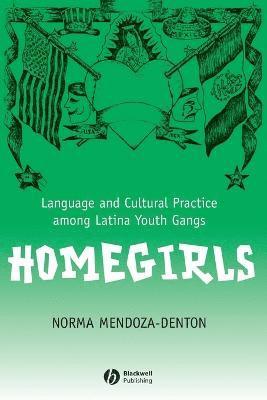 Norma Mendoza-Denton - Homegirls, Häftad