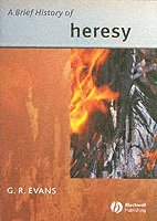 G. R. Evans - Brief History of Heresy, Häftad