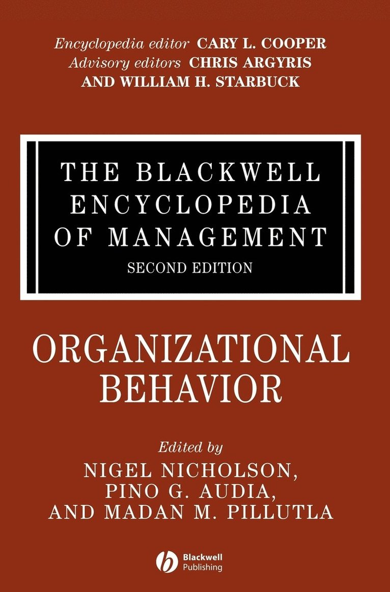 Nicholson, Audia PG, Nigel Nicholson, Pino G. Audia, Madan M. Pillutla, Pino G Audia, Madan M Pillutla - Blackwell Encyclopedia of Management, Organizational Behavior, Inbunden