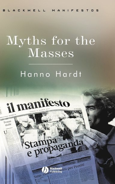 Hanno Hardt - Myths for the Masses, Inbunden
