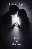 Elizabeth Higgins - Love & Shadow, Häftad
