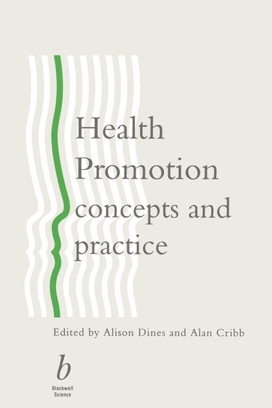 Alison Dines, Alan Cribb - Health Promotion, Häftad