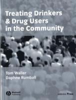 Treating Drinkers and Drug Users in the Community 1