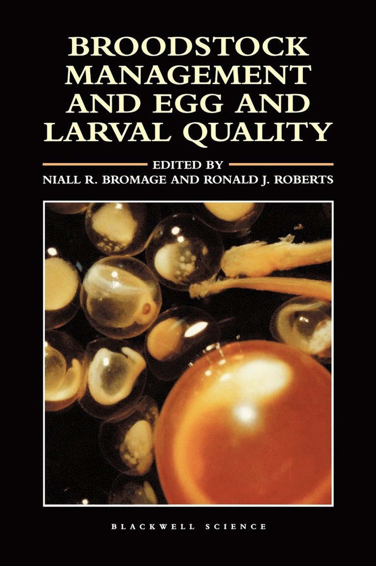 Broodstock Management and Egg and Larval Quality 1