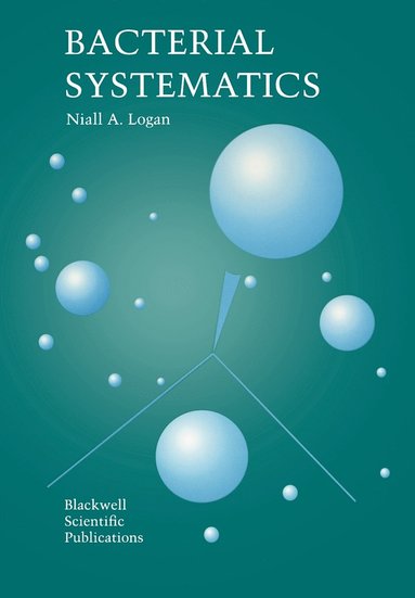 N. A. Logan - Bacterial Systematics, Häftad