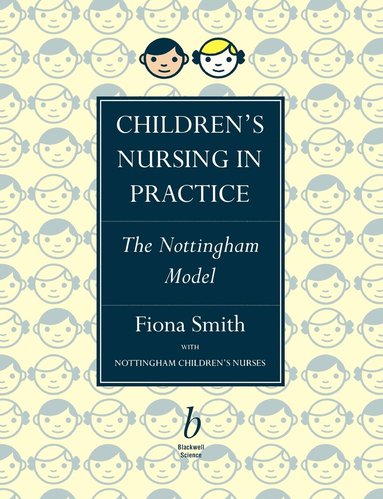 Fiona Smith, Nottingham Children's Nurses - Children's Nursing in Practice, Häftad