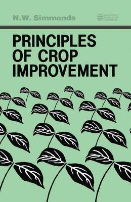 Norman Simmonds, J. Smartt, UK) Smartt, J. (Department of Biological Sciences, University of Southampton - Principles of Crop Improvement, Inbunden
