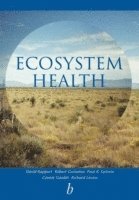 Rapport, David J. Rapport, Robert Constanza, Paul R. Epstein, Connie L. Gaudet, Richard Levins, David J Rapport, Paul R Epstein, Connie L Gaudet - Ecosystem Health, Häftad