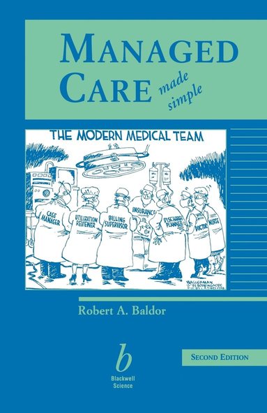 Robert A. Baldor - Managed Care Made Simple, Häftad