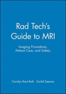 Carolyn Kaut Roth - Rad Tech's Guide to MRI, Häftad