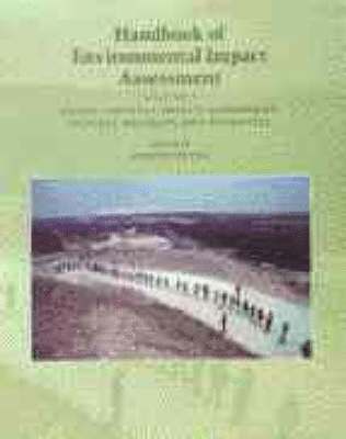 Handbook of Environmental Impact Assessment, Volume 1 1