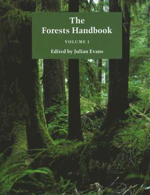 Julian Evans, UK) Evans, Julian (Imperial College at Silwood Park - Forests Handbook, Volume 1, Inbunden