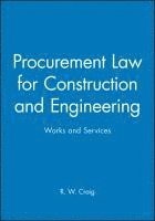 R. W. Craig, R W Craig - Procurement Law for Construction and Engineering, Inbunden