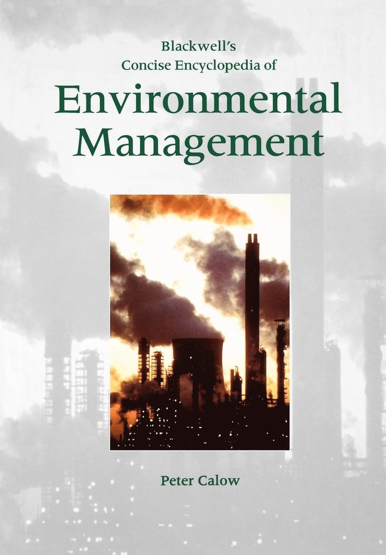 Blackwell's Concise Encyclopedia of Environmental Management 1