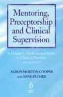 Mentoring, Preceptorship and Clinical Supervision 1