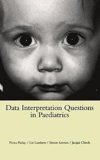bokomslag Data Interpretation Questions in Paediatrics
