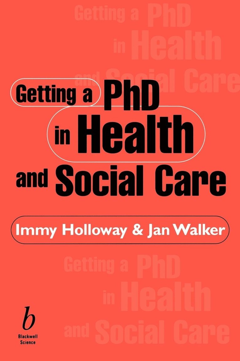 Immy Holloway, Jan Walker, Holloway, Walker - Getting a PhD in Health and Social Care, Häftad