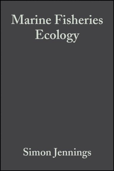 Simon Jennings, Michel Kaiser, John D. Reynolds - Marine Fisheries Ecology, Häftad
