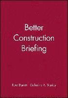bokomslag Better Construction Briefing