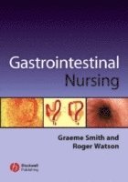Graeme Smith, Roger Watson - Gastrointestinal Nursing, Häftad