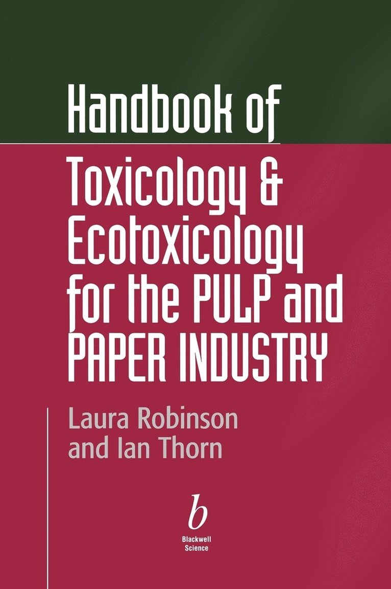 Laura Robinson, Ian Thorn - Handbook of Toxicology and Ecotoxicology for the Pulp and Paper Industry, Inbunden