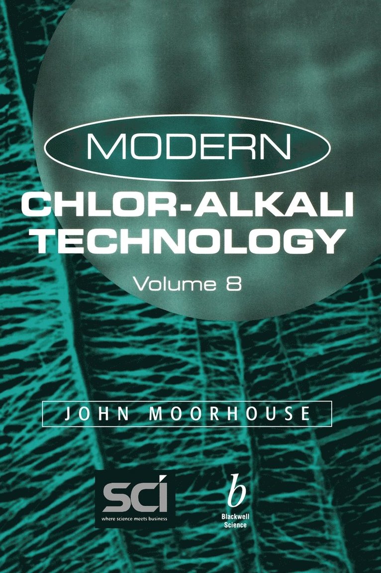 Modern Chlor-Alkali Technology, Volume 8 1