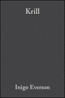 Inigo Everson, Cambridge) Everson, Inigo (British Antarctic Survey - Krill, Inbunden