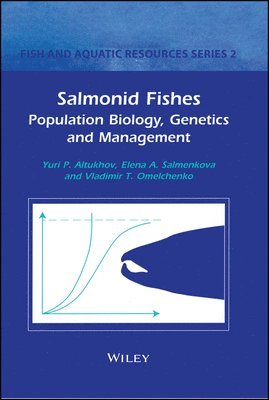 Yuri P. Altukhov, Elena A. Salmenkova, Vladimir T. Omelchenko - Salmonid Fishes, Inbunden