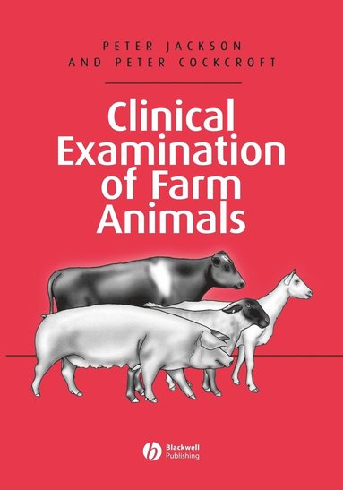 Peter Jackson, Peter Cockcroft - Clinical Examination of Farm Animals, Häftad