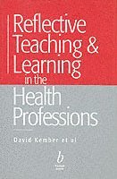 David Kember - Reflective Teaching and Learning in the Health Professions, Häftad