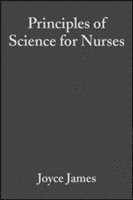 Joyce James, Colin Baker, Helen Swain - Principles of Science for Nurses, Häftad
