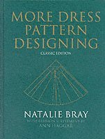 Natalie Bray, with Fashion Supplement by Ann Haggar) Bray, Natalie (former Principal of the Katinka School of DressDesigning, London - More Dress Pattern Designing, Inbunden