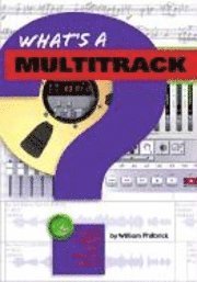 What's a Multitrack Recording 1