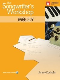 bokomslag The Songwriter's Workshop: Melody Book/Online Audio