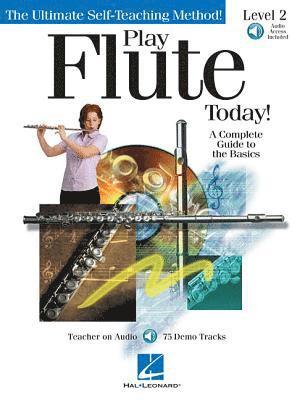 Hal Leonard Corp - Play Flute Today!, Level 2: A Complete Guide to the Basics [With CD (Audio)], Häftad