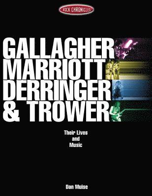 bokomslag Gallagher, Marriott, Derringer & Trower: Their Lives and Music