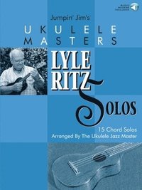 bokomslag Jumpin' Jim's Ukulele Masters: Lyle Ritz Solos: 15 Chord Solos Arranged by the Ukulele Jazz Master [With CD]