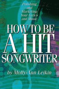 bokomslag How To Be A Hit Songwriter
