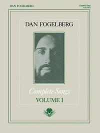 bokomslag Dan Fogelberg - Complete Songs Volume 1