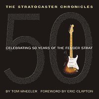 bokomslag The Stratocaster Chronicles: Celebrating 50 Years of the Fender Strat [With CD]